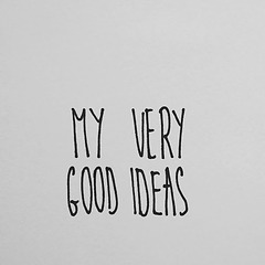 My Very Good Ideas