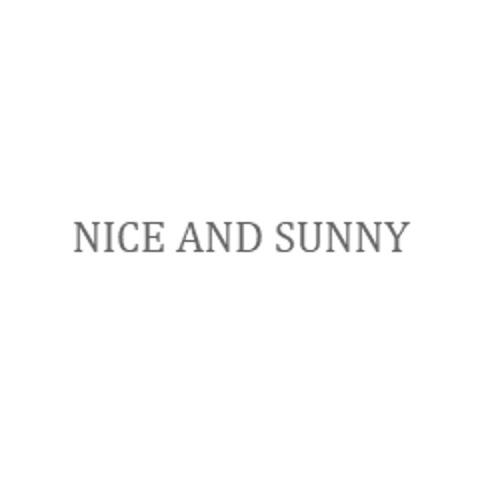 NICE AND SUNNY