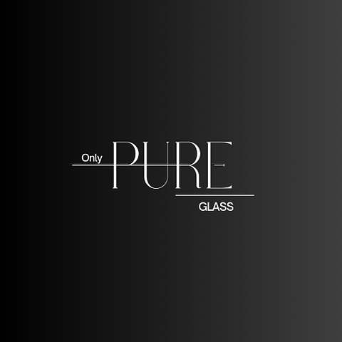 Only Pure Glass