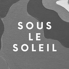 sous le soleil atelier