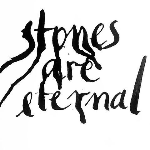 stones are eternal