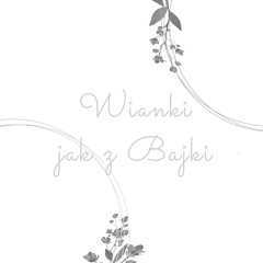 Wianki jak z Bajki