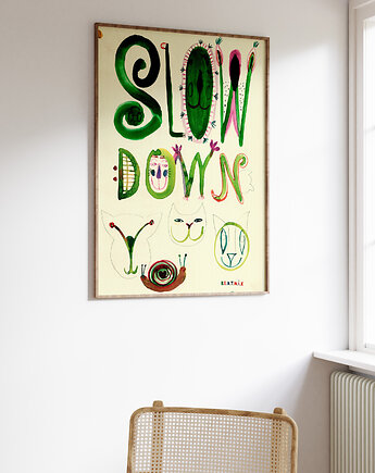 Plakat  SLOW DOWN grafika ślimak BALANS PRACA ilustracja do domu