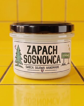 Zapach Sosnowca- ręcznie robiona świeca sojowa
