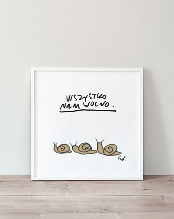 Plakat Wszystko nam wolno