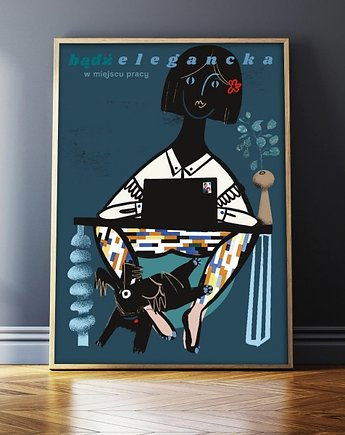 Plakat "Bądź elegancka w miejscu pracy"