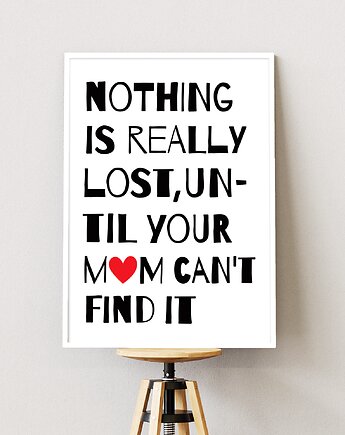 Nothing is really lost.  plakat