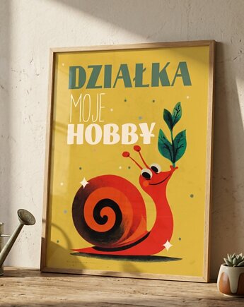 Plakat 30cmx40cm DZIAŁKA MOJE HOBBY