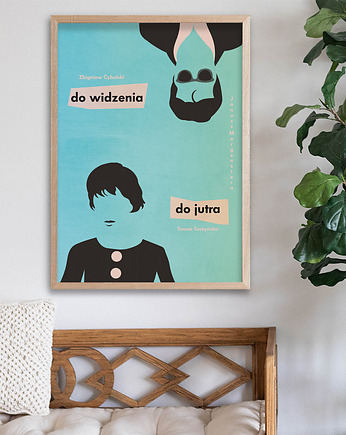 Do widzenia, do jutra - plakat 50x70 cm