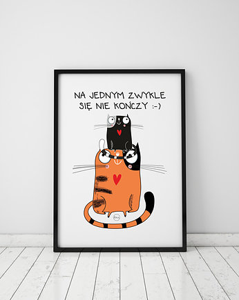 Plakat z kotem. Na jednym zwykle się nie kończy